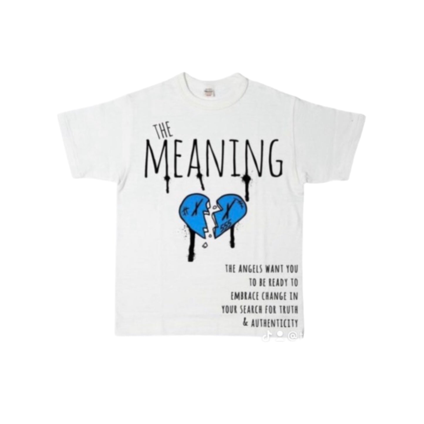 The meaning Tshirts